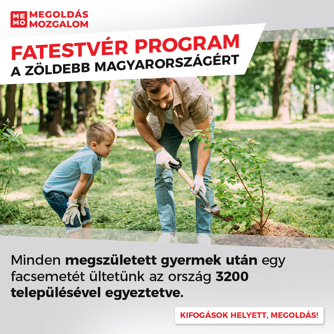 Sibling Tree program for a greener Hungary: For every newborn child, we will plant a sapling in coordination with the 3200 settlements of the country.