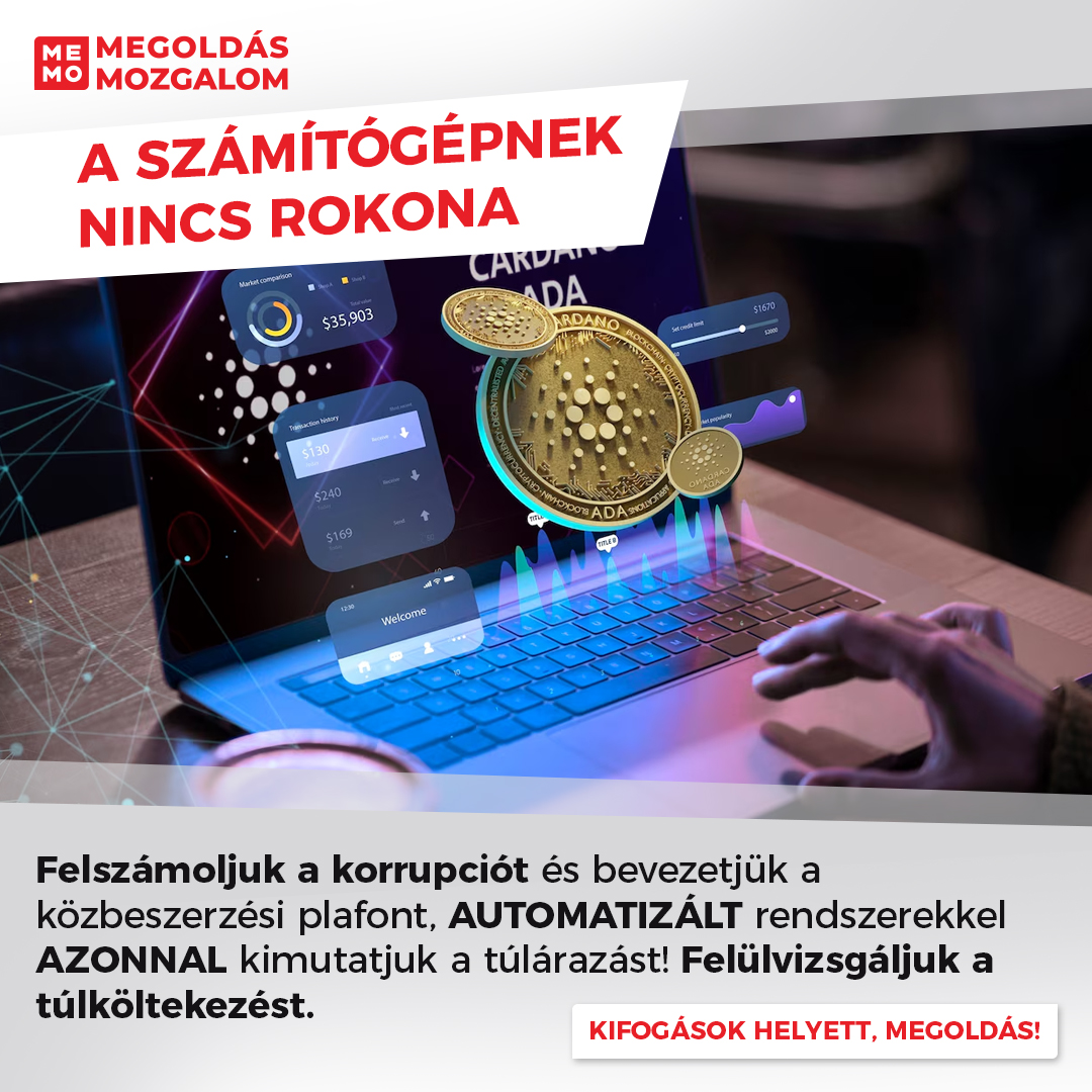 A számítógépnek nincs rokona! Felszámoljuk a korrupciót! Bevezetjük a közbeszerzési plafont, AUTOMATIZÁLT rendszerekkel AZONNAL kimutatjuk a túlárazást! Felülvizsgáljuk a túlköltekezést.