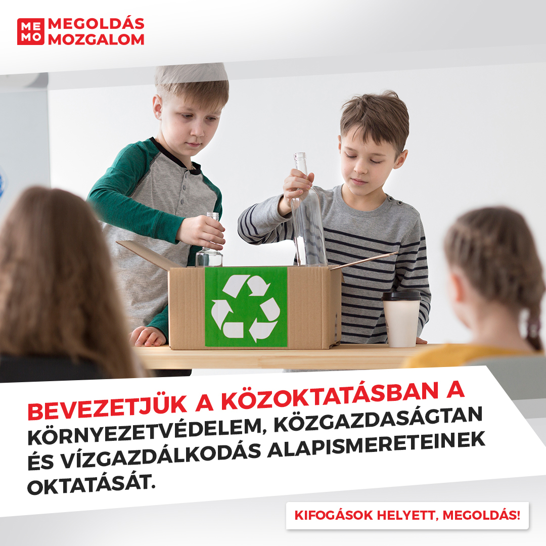 Bevezetjük a közoktatásban a környezetvédelem, közgazdaságtan és vízgazdálkodás alapismereteinek oktatását.