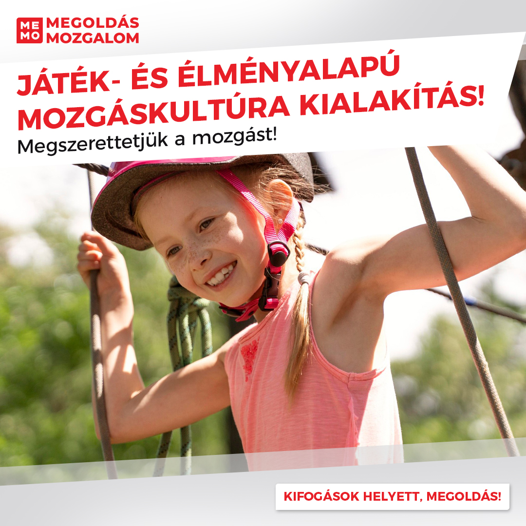 Játék- és élményalapú mozgáskultúra bevezetése! Megszerettetjük a mozgást!