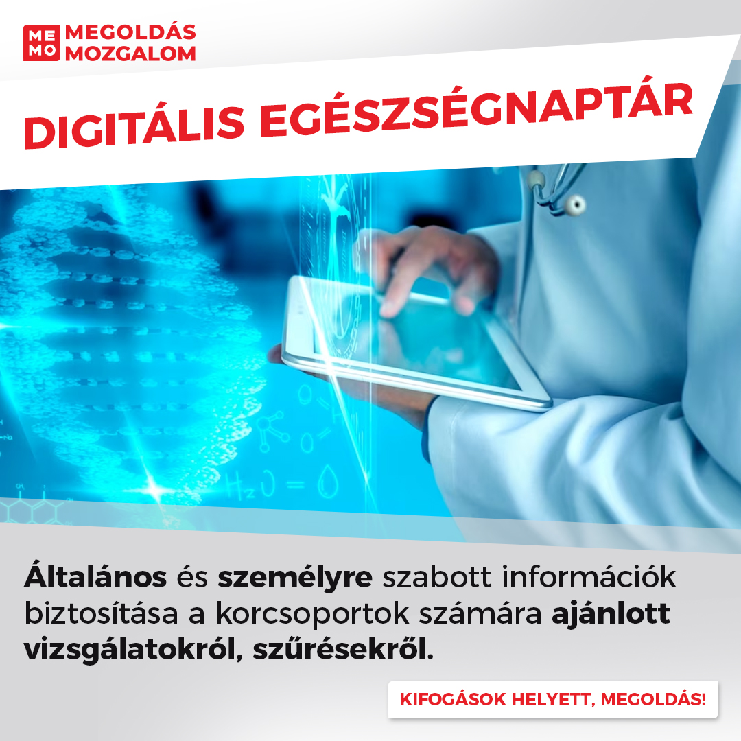 Digitális Egészségnaptár. Általános és személyre szabott információk biztosítása a korcsoportok számára ajánlott vizsgálatokról, szűrésekről.