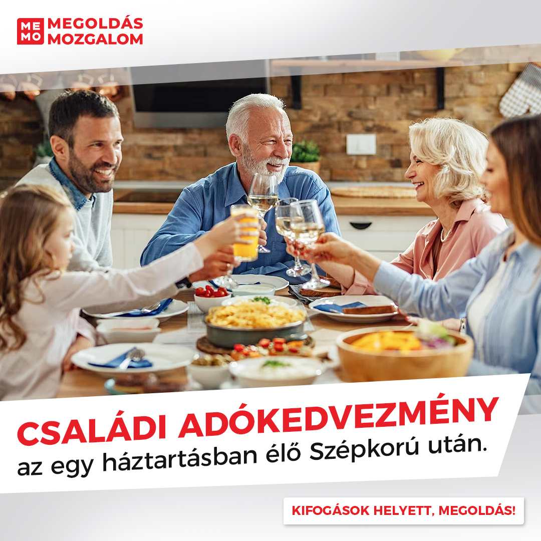 Családi adókedvezmény az egy háztartásban élő Szépkorú után.