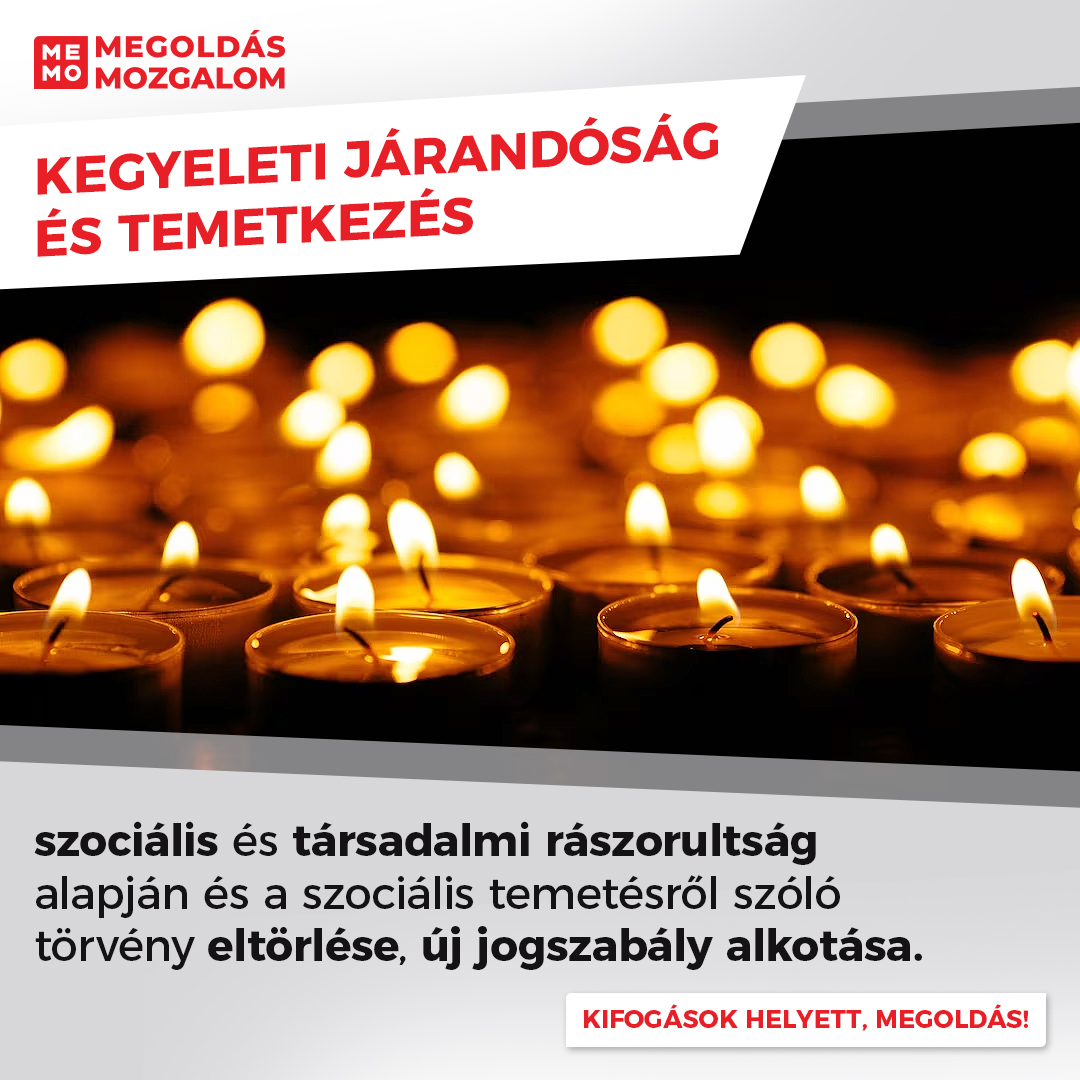 Kegyeleti járandóság és temetkezés szociális és társadalmi rászorultság alapján és a szociális temetésre szóló törvény eltörlése, új jogszabály alkotása.